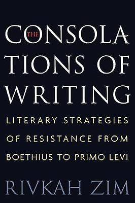 The Consolations Of Writing by Rivkah Zim Paperback