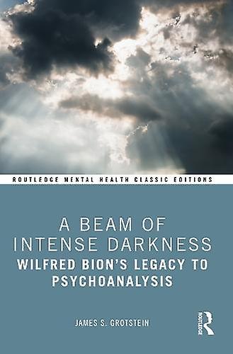 A Beam Of Intense Darkness by James Grotstein Paperback