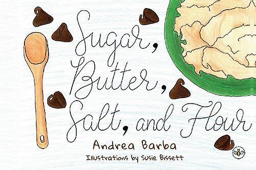 Sugar Butter Salt And Flour by Andrea Barba Paperback