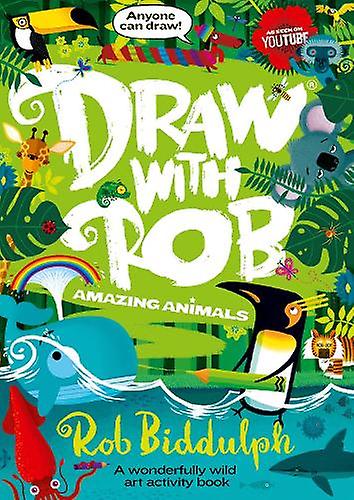 Draw With Rob Amazing Animals by Rob Biddulph Paperback Book