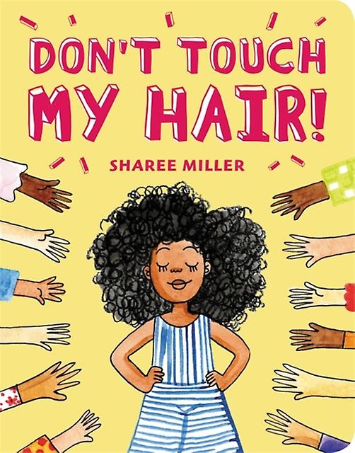 Dont Touch My Hair by Sharee Miller Paperback Book