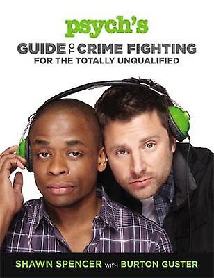 Psych's Guide til bekæmpelse af kriminalitet for den helt ukvalificerede