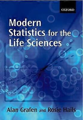 Modern Statistics for the Life Sciences