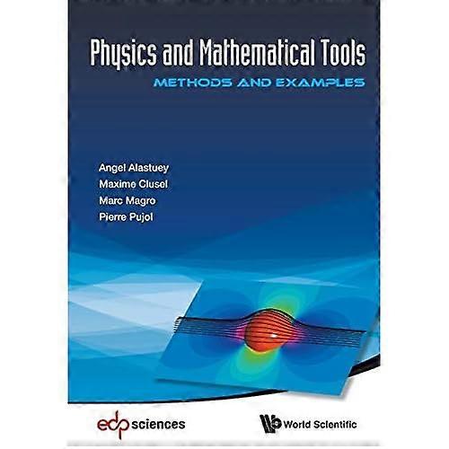 Physics and Mathematical Tools: Methods and Examples