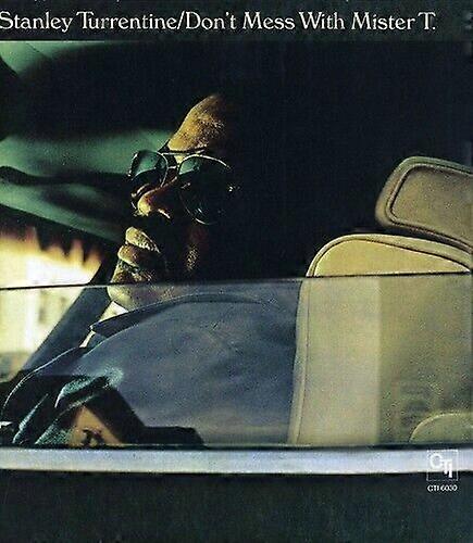 Turrentine Stanley Dont Mess With Mr T CD