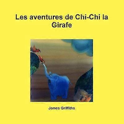 Les aventures de Chi-Chi la Girafe