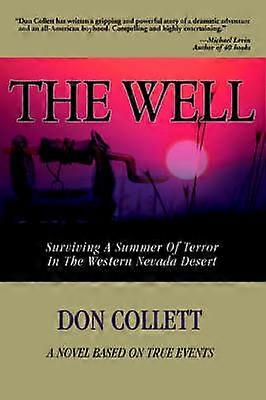 The WELL Surviving A Summer Of Terror In The Western Nevada Desert