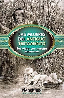 Las Mujeres del Antiguo Testamento
