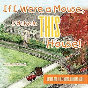 If I Were a Mouse I'd Live in THIS House!