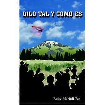 Dilo Tal Y Como Es