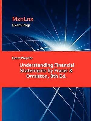 Exam Prep for Understanding Financial Statements by Fraser & Ormiston 8th Ed.