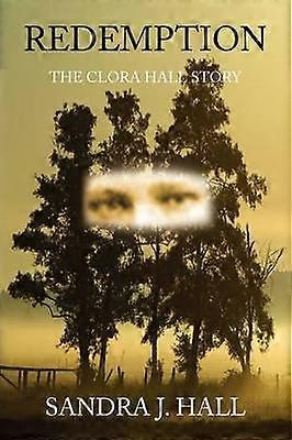 Redemption The Clora Hall Story