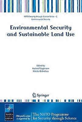 Environmental Security and Sustainable Land Use - with special reference to Central Asia
