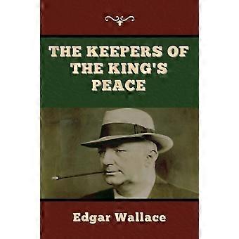 The Keepers Of The King's Peace - Wallace, Edgar