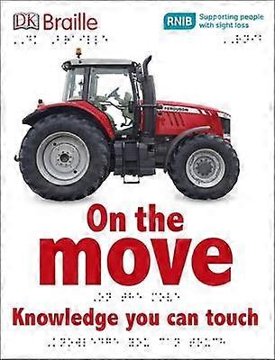Dk Braille On The Move by DK Hardback Book