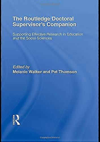 The Routledge Doctoral Supervisors Companion: Supporting Effective Research in Education and the Social Sciences