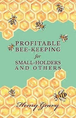 Profitable BeeKeeping for SmallHolders and Others