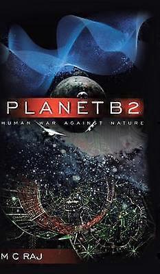 Planetb2 Human War Against Nature