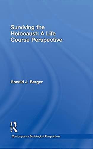 Surviving the Holocaust: A Life Course Perspective