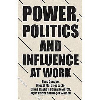 Power Politics and Influence at Work