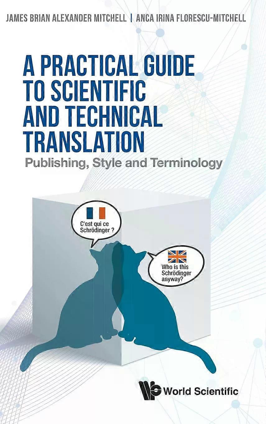 Practical Guide To Scientific And Technical Translation A - MITCHELL JAMES BRIAN ALEXANDER