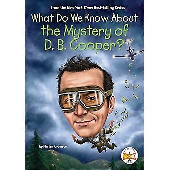 Was wissen wir über das Geheimnis von D. B. Cooper? (Worüber wissen wir Bescheid?)