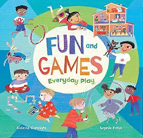 Fun and Games: Everyday Play