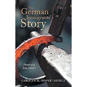 Tyske immigranters historie : Frank og Eva Miehle