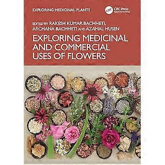 Exploring Medicinal and Commercial Uses of Flowers