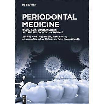 Periodontal Medicine Biomarkers Bioengineering and the Periodontal Microbiome