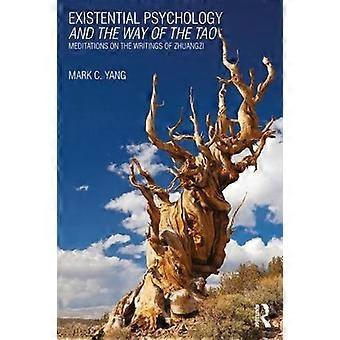 Psicologia Existencial e o Caminho do Tao: Meditações sobre os Escritos de Zhu - Taylor & Francis Ltd - Brochura - livro em inglês