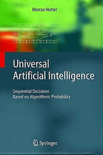 Universal Artificial Intelligence Sequential Decisions Based On Algorithmic Prob - Marcus Hutter - Hardcover - en Book