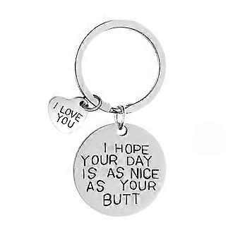 I Hope Your Day Is As Nice As Your Butt Keychain Boyfriend Girlfriend Gift Keychain I Love You Wife Husband Gift
