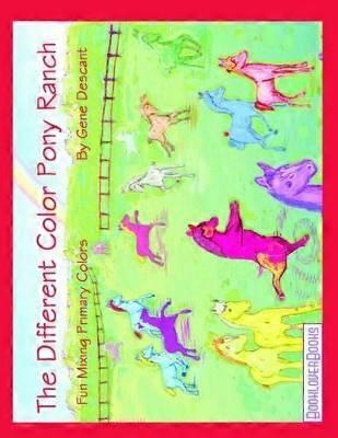 The Different Color Pony Ranch