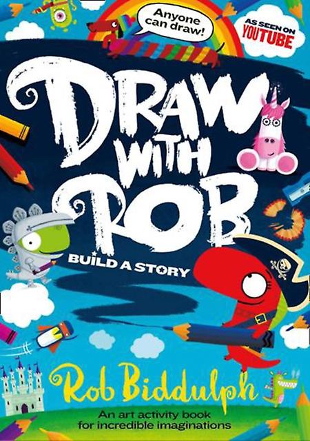 Draw With Rob Build A Story by Rob Biddulph Paperback Book