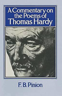 A Commentary On The Poems Of Thomas Hardy by F. B. Pinion Paperback