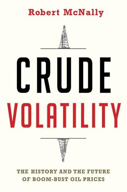 Crude Volatility by Robert Rapidan Group McNally Hardback Book