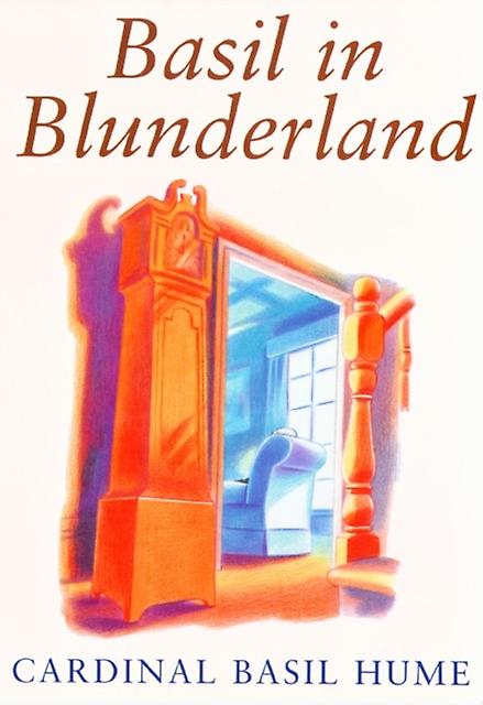 Basil In Blunderland by Basil Hume Paperback Book