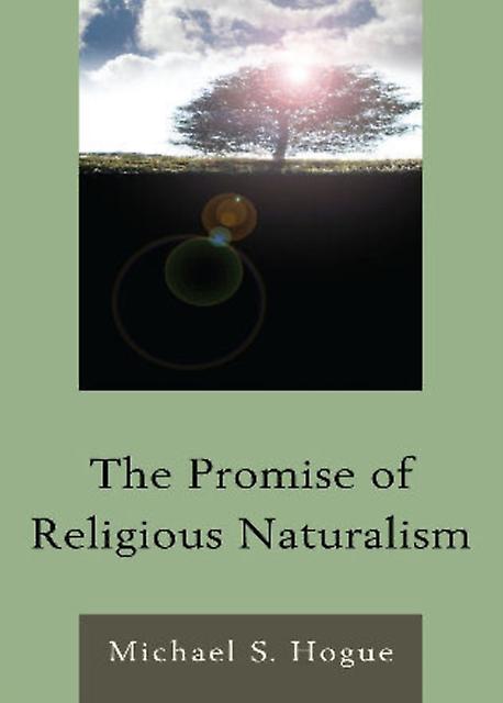 The Promise Of Religious Naturalism by Michael S. Hogue Paperback Book