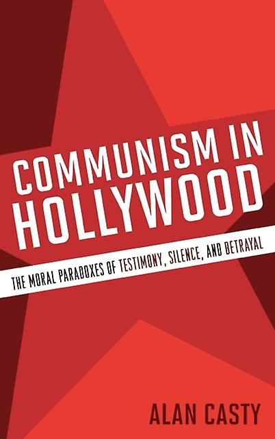 Communism In Hollywood by Alan Casty Paperback Book