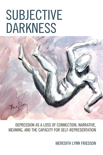 Subjective Darkness by Meredith Lynn Friedson Paperback Book