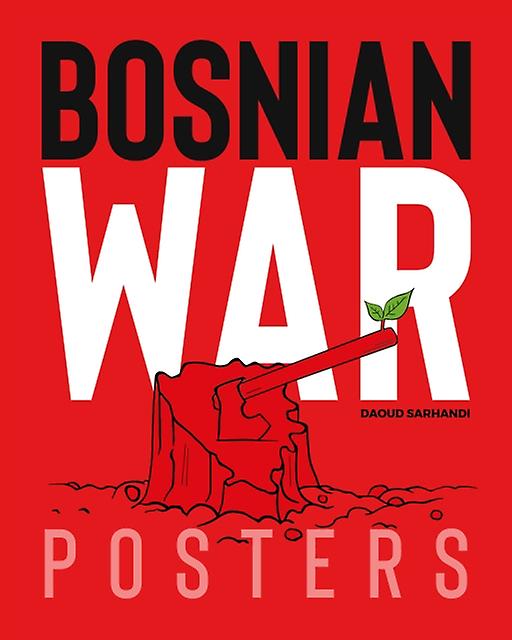 Bosnian War Posters by Carol A. Wells Paperback