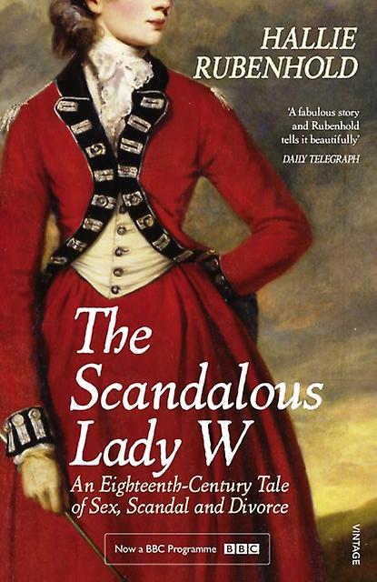 The Scandalous Lady W by Hallie Rubenhold Paperback