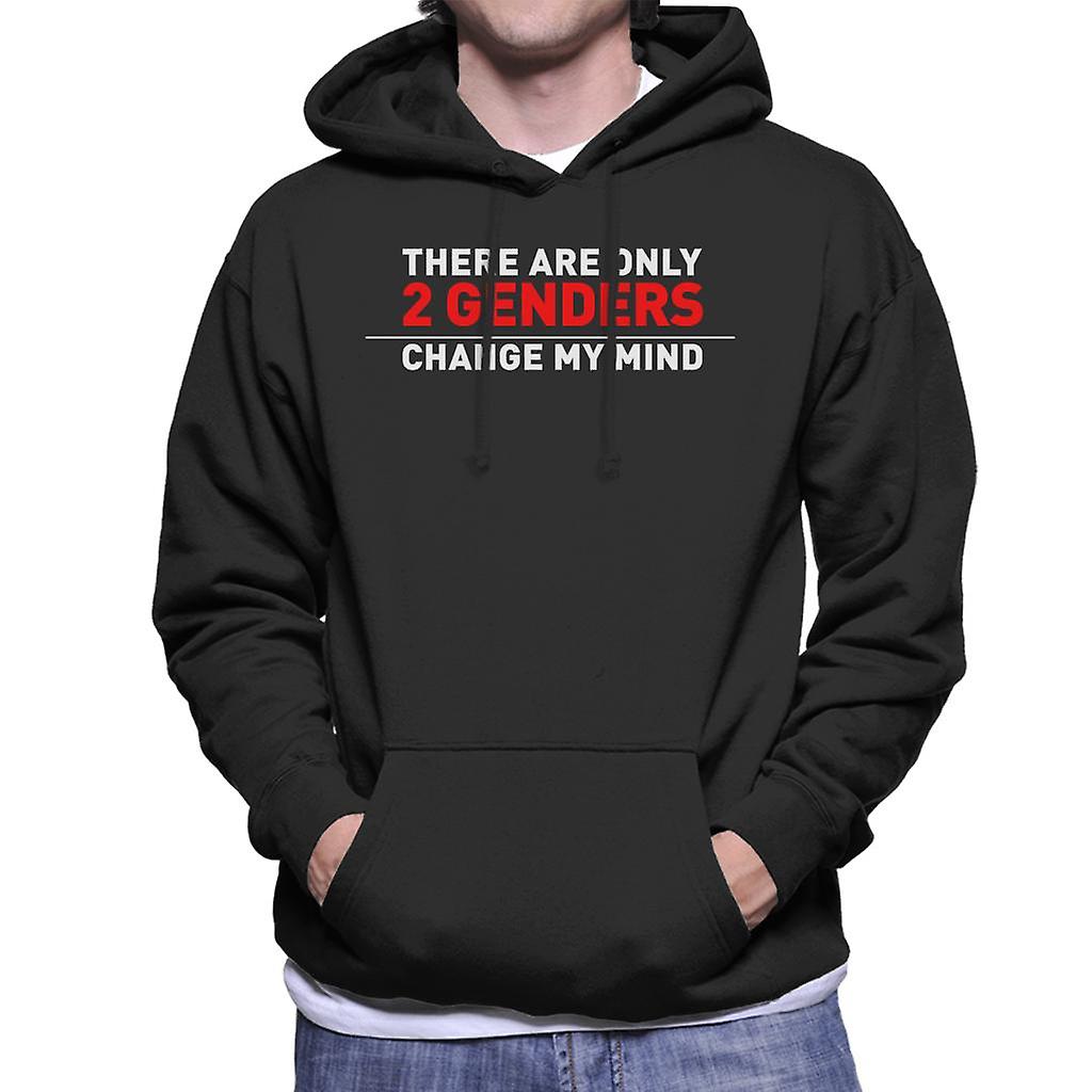 There Are Only Two Genders Change My Mind Men's Hooded Sweatshirt