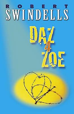 Daz 4 Zoe by Robert Swindells Paperback Book