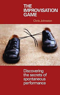 Improvisation Game - Chris Johnston - Acting techniques - Nick Hern Books - Paperback