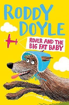 Rover And The Big Fat Baby by Roddy Doyle Paperback