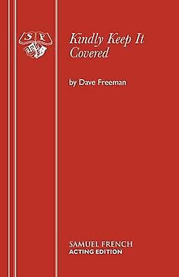 Kindly Keep It Covered by Dave Freeman Paperback Book