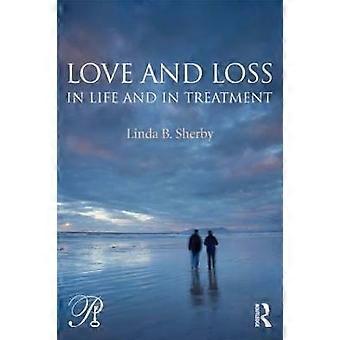 Love and Loss in Life and in Treatment