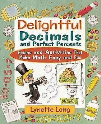 Delightful Decimals and Perfect Percents